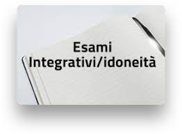 ESAMI INTEGRATIVI E IDONEITA